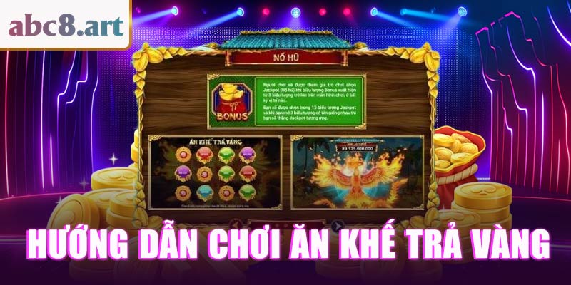 Hướng dẫn chơi ân khế trả vàng hiệu quả