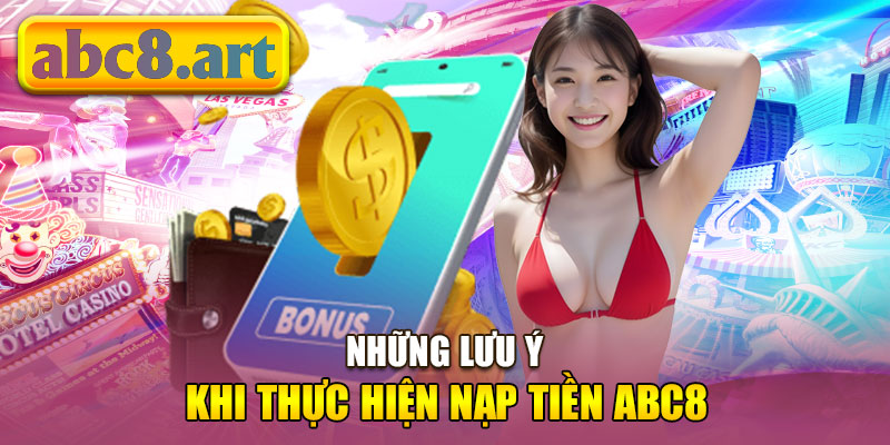 Những lưu ý cần biết khi nạp tiền vào tài khoản nhà cái